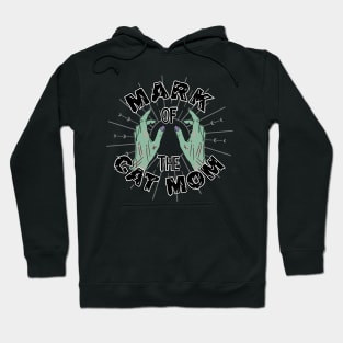 Mark Of the Cat Mom Hoodie